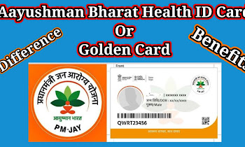 Ayushman Bharat Health ID Card or Golden Card – Go! What is the difference between Health ID Card and Ayushman Golden Card, and what are the benefits you can get by making them